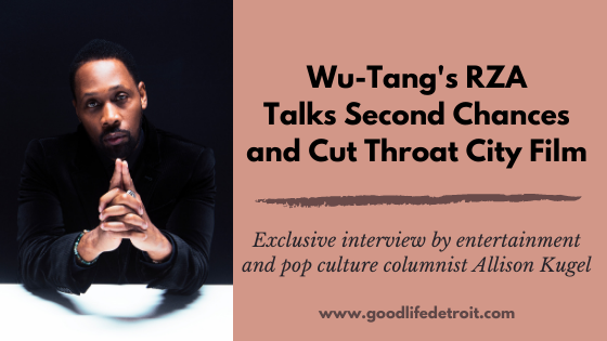 Wu-Tang’s RZA Talks Second Chances and Cut Throat City Film