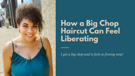 How a Big Chop Haircut Can Feel Liberating
